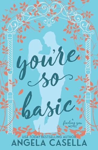 You're so Basic (Finding You)