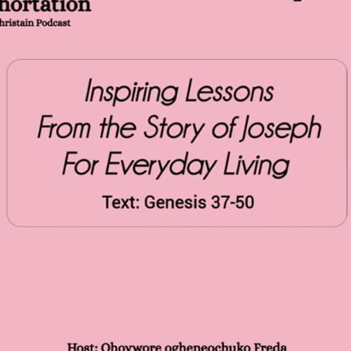 Joseph: From Prison to Palance(Lessons for Everyday Living) / Season 01, Episode 05