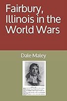 Fairbury, Illinois in the World Wars 1980895708 Book Cover