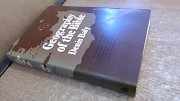 Paperback The Geography of the Bible: A Study in Historical Geography Book