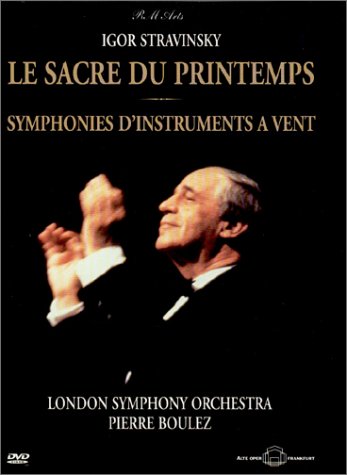 Igor Stravinsky: Le Sacre du Printemps/Symphonies d'Instrument a Vent [DVD]