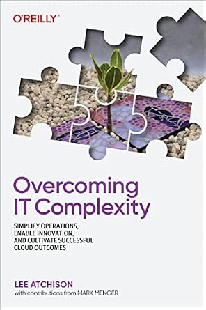 Overcoming IT Complexity: Simplify Operations, Enable Innovation, and Cultivate Successful Cloud Outcomes-Wow! eBook