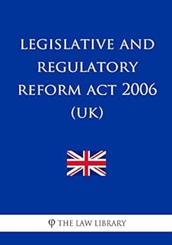 Paperback Legislative and Regulatory Reform Act 2006 (UK) Book