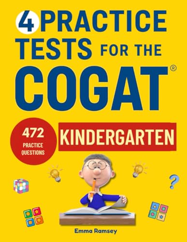 4 Practice Tests for the COGAT Kindergarten: Level 5/6, Form 7, 4 Full-Length Practice Tests, 472 Practice Questions, Answer Key, Sample Questions for Each Test Area.