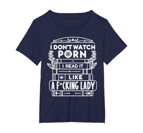 I Dont Watch P.O.R.N I Read It Like Fcking Lady T-Shirt, Women's Plus, Navy Blue, 3X