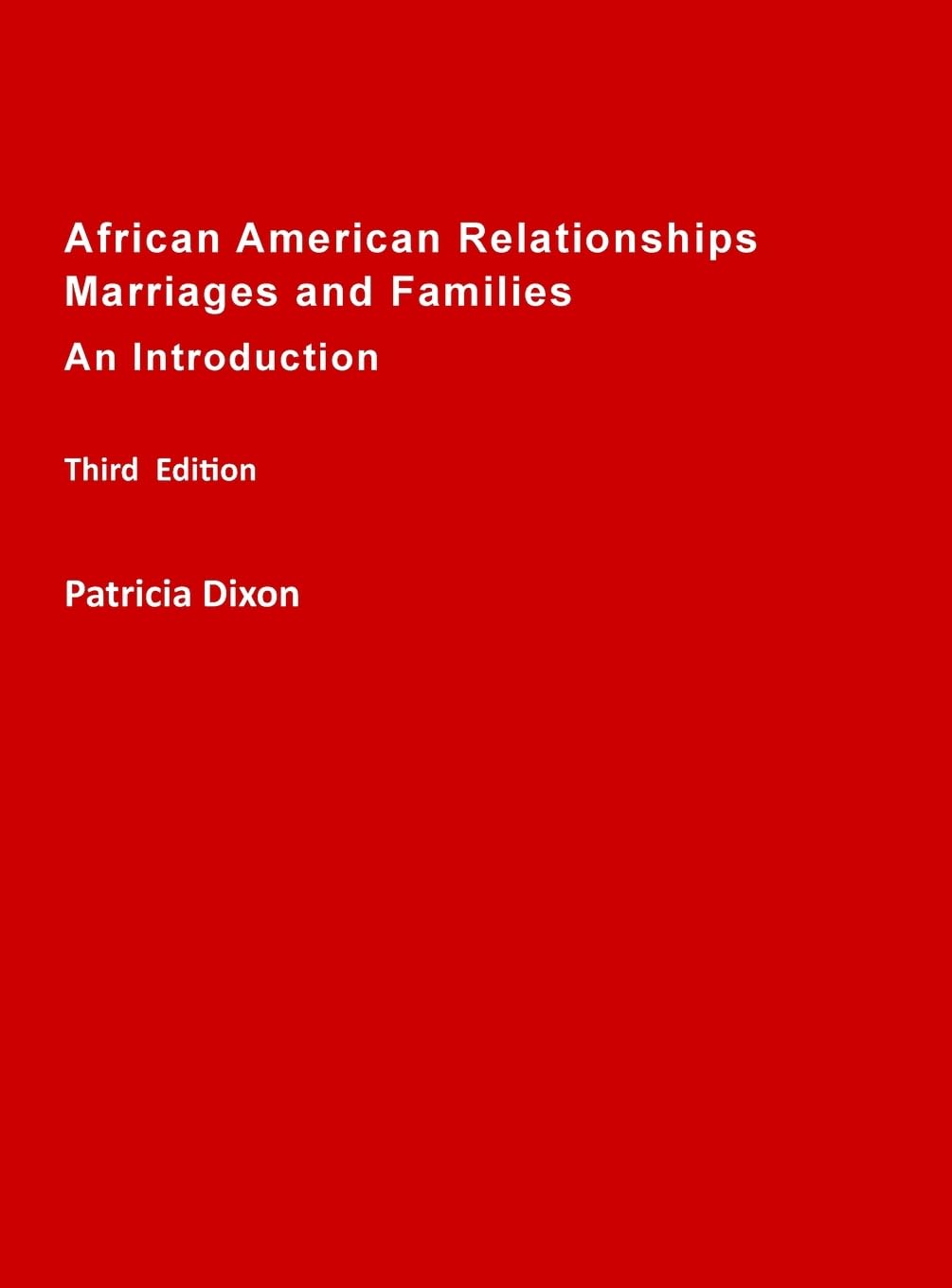 African American Relationships, Marriages, and Families-An Introduction: For Courses, Couples Therapy, and Self-Help