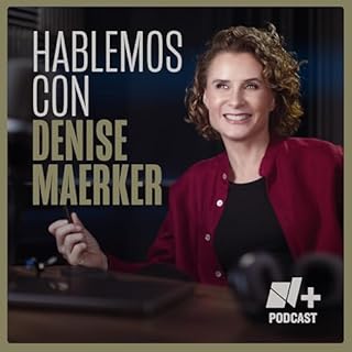 Hablemos con Denise Maerker Audiolibro Por N+ Podcast arte de portada