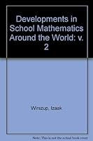 Developments in School Mathematics Education Around the World: Applications Oriented Curricula and Technology Supported Learning for All Students: 2 087353302X Book Cover