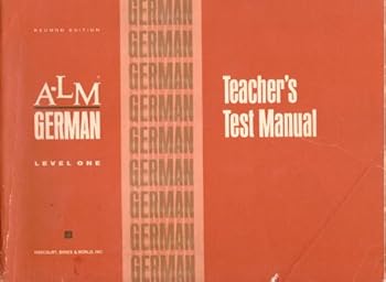 Workbook A-LM German, Level One, 2nd Edition, TEACHER'S TEST MANUAL (Includes answers to test questions) Book