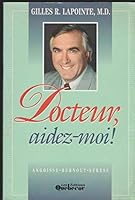 Docteur, aidez-moi! (3e édition) [Paperback] by Lapointe, Gilles Dr. 276400477X Book Cover