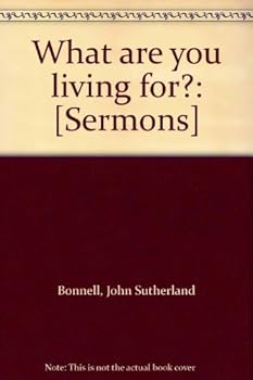 Hardcover What are you living for?: [Sermons] Book