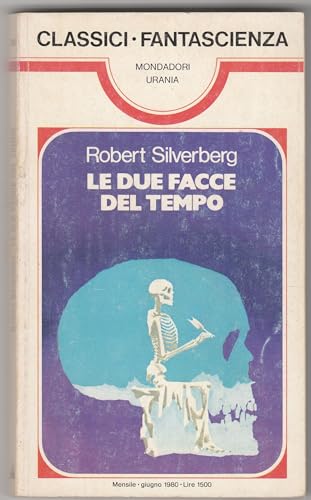 Le due facce del tempo, Collana Classici Fantascienza Urania 39, Robert Silverberg, Edizione 1980