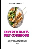 Diverticulitis diet cookbook: The Essential Diet for Diverticulitis B0BJHFS7W3 Book Cover