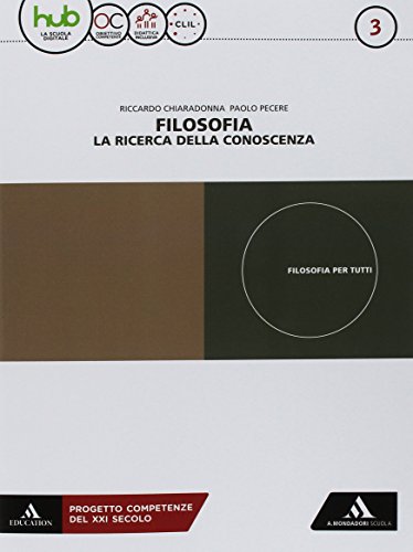 Filosofia. la ricerca della conoscenza. per le