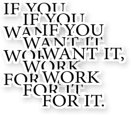 If You Want It Work for It - Motivation Work Vinyl Stickers 3 Pack 3 Inch image 5