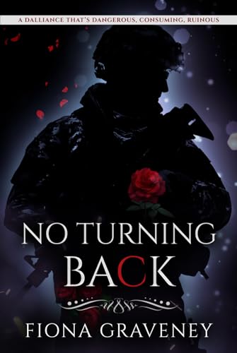No Turning Back: A dalliance that’s dangerous, consuming, ruinous