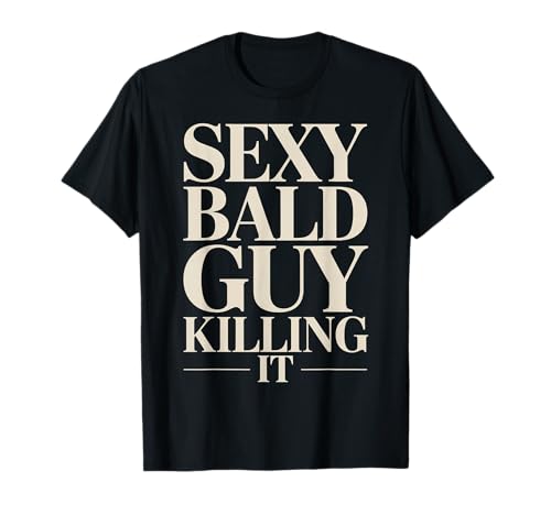 Sexy Calvo Matándolo Confiado Divertido Calvo Camiseta