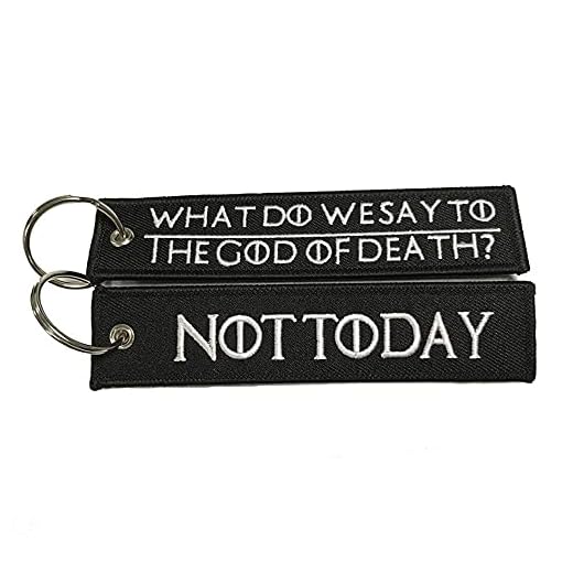 LLAVEROSMOTOR.ES Llavero Juego de Tronos, Llavero Moto, Llavero para Moteros, Llavero Original de Tela WHAT DO WE SAY TO THE GOD OF DEAD? NOT TODAY