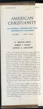 Hardcover American Christianity: An Historical Interpretation With Representative Documents, Vol. 1: 1607-1820 Book