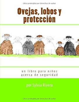 Paperback Ovejas, Lobos y Proteccion: un libro para niños acerca de seguridad (Spanish Edition) [Spanish] Book