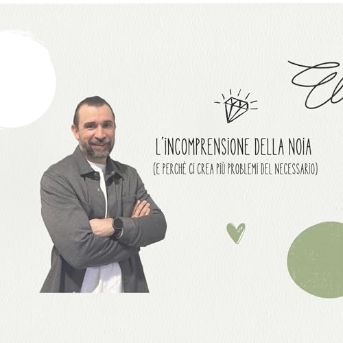 L&rsquo;incomprensione della noia (e perch&eacute; ci crea pi&ugrave; problemi del necessario) copertina