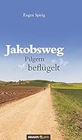 Jakobsweg - Pilgern Beflugelt 3990388738 Book Cover