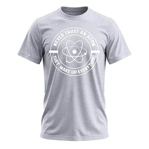 Never Trust an Atom Funny Science Nerd Graphic T-Shirt, Grey, M