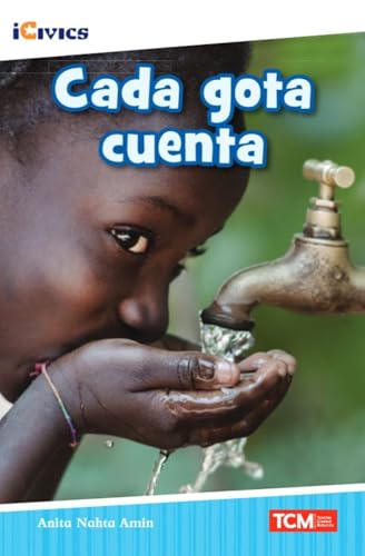 Cada gota cuenta (iCivics) (Spanish Edition)
