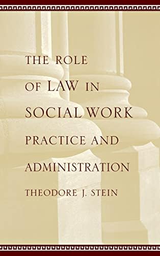 The Role of Law in Social Work Practice and Administration