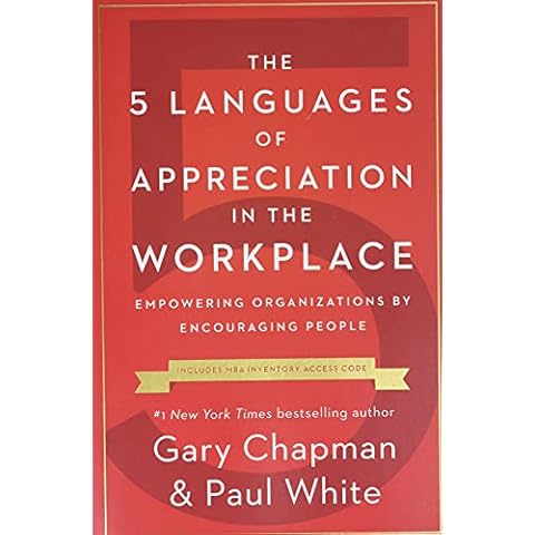 The 5 Languages of Appreciation in the Workplace: Empowering Organizations by Encouraging People Cover