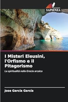 Paperback I Misteri Eleusini, l'Orfismo e il Pitagorismo [Italian] Book