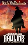  Rawlins, Last Ride to Montana (The Rawlins Trilogy Book 3) (English Edition)