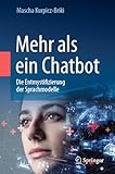 Mehr als ein Chatbot: Die Entmystifizierung der Sprachmodelle