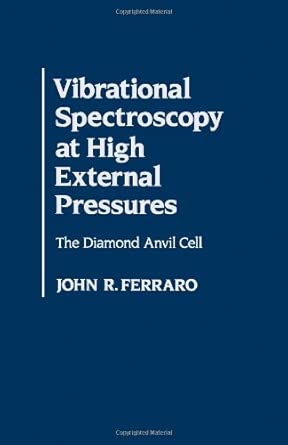 Vibrational Spectroscopy at High External Pressures: Diamond Anvil Cell book cover