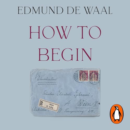 How to Begin Audiolivro Por Edmund de Waal capa
