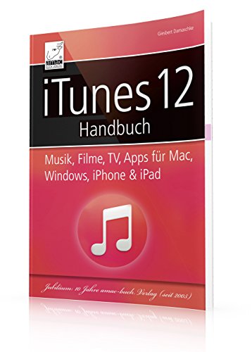 iTunes 12 Handbuch - Musik, Filme, TV, Apps für Mac, Windows, iPhone und iPad