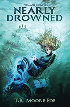 Paperback Nearly Drowned (Tèarmann Chronicles Book 1): A Christian Urban Fantasy Series Book