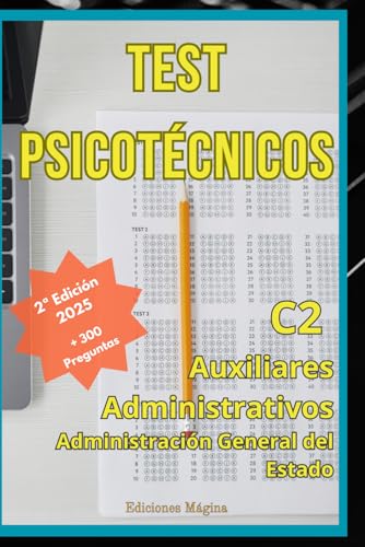 Test Psicotécnicos. Auxiliares Administrativos.: Cuestionarios de oposiciones para el cuerpo C2