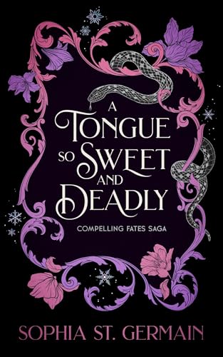 A Tongue so Sweet and Deadly (The Compelling Fates Saga)