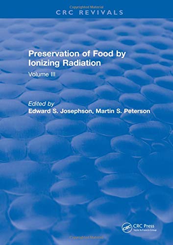 Preservation Of Food By Ionizing Radiation: Volume III