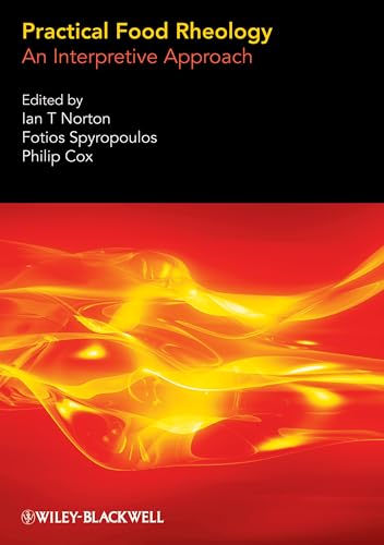 Practical Food Rheology: An Interpretive Approach (Food Science And Technology)