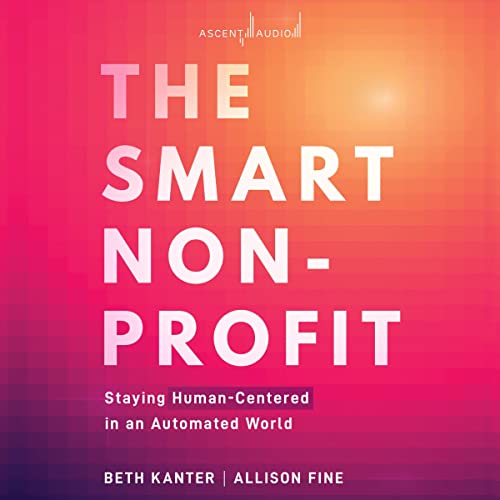 The Smart Nonprofit by Beth Kanter, Allison H. Fine episode artwork