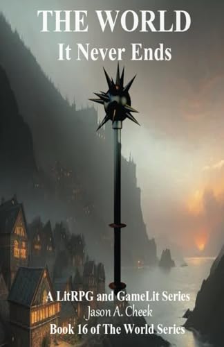 It Never Ends: A Litrpg and Gamelit Series