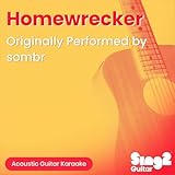 Homewrecker (Originally Performed by sombr) (Acoustic Guitar Karaoke)