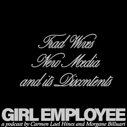 Ep. 24 - Trad Wives, New Media and its Discontents