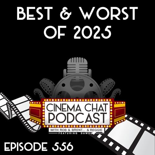Episode 556 - The Best (and Worst) of 2025