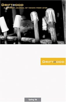 Paperback Driftwood: A Literary Journal of Voices from Afar Book