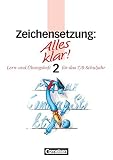 Alles klar! - Deutsch - Sekundarstufe I: Alles klar!, Sekundarstufe I, neue Rechtschreibung, Zeichensetzung: Lern- und Übungsheft für das 7./8. Schuljahr - Peter Kohrs 