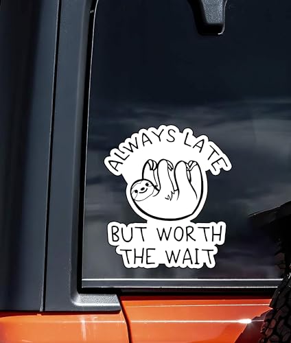 Image of Cute Sloth Always Late But Worth The Wait 6-Inch Vinyl Decal Sticker for Laptops, Water Bottles, Cars, Notebooks, and More - Durable, Waterproof, Weather-Resistant, Easy to Apply, and Long-Lasting