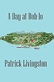 A Day at Bob-lo